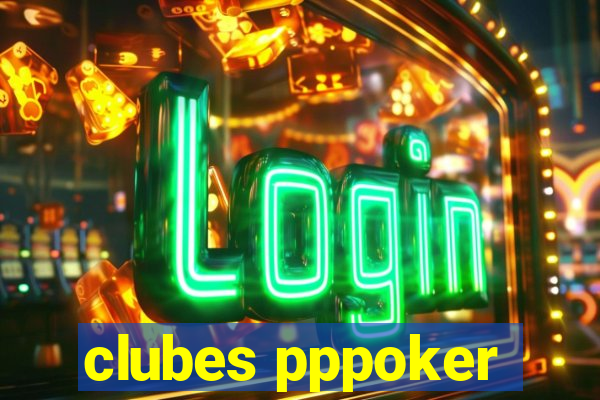 clubes pppoker